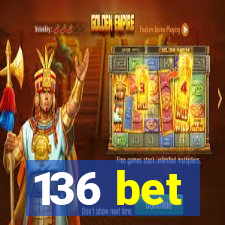 136 bet